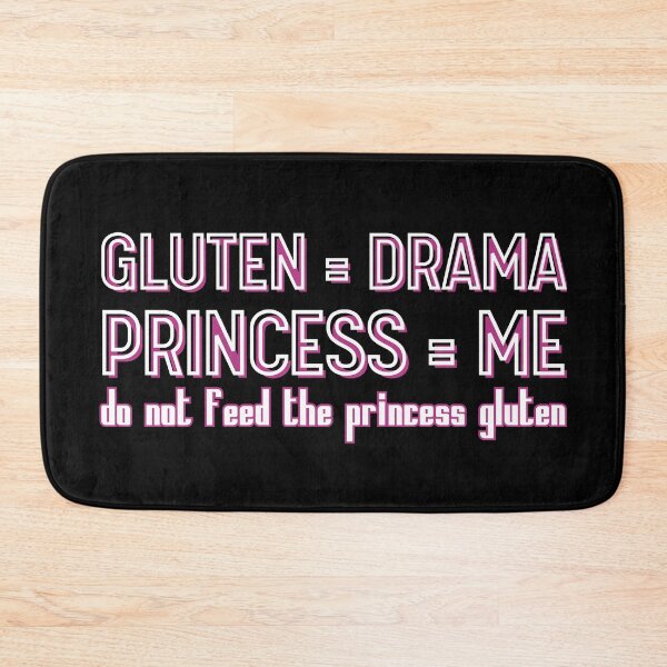 Item preview, Do Not Feed The Princess Gluten | Gluten Equals Drama Princess Equals Me designed and sold by PROPera-design.