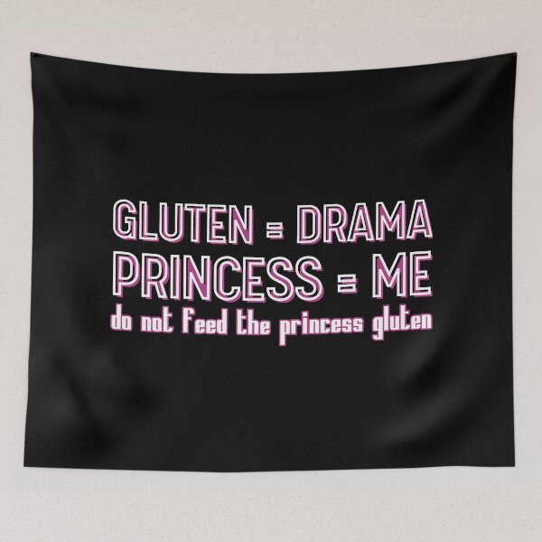 Item preview, Do Not Feed The Princess Gluten | Gluten Equals Drama Princess Equals Me designed and sold by PROPera-design.