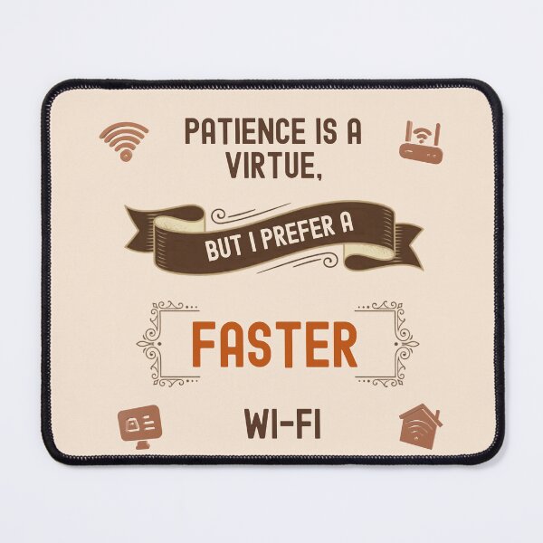Item preview, Patience and Faster Wi-Fi - Funny Vintage Quote - English designed and sold by Très Joli Brothers.