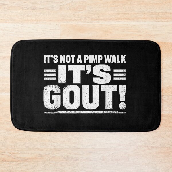 Item preview, It's Not A Pimp Walk It's Gout Funny Old Man Medical Humor  designed and sold by ZalcArtStore.