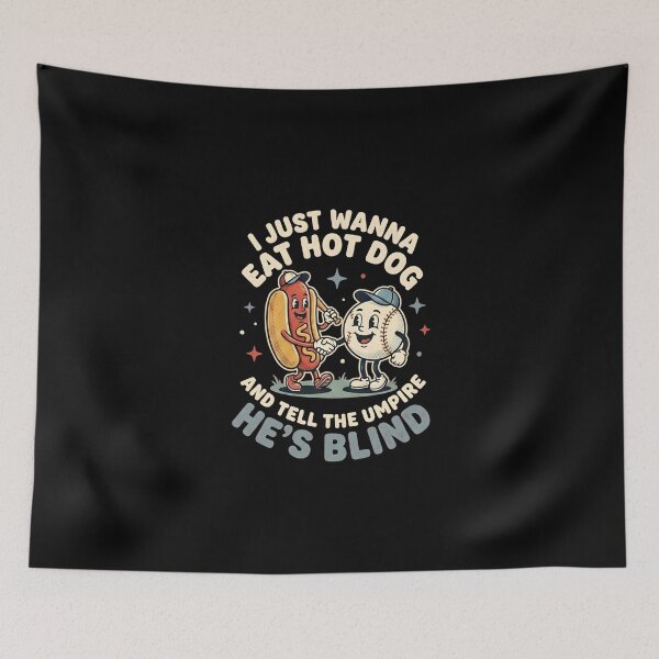 Item preview, Hot Dog Baseball - I Just Wanna Eat Hot Dog And Tell The Umpire He's Blind designed and sold by dudelinart.