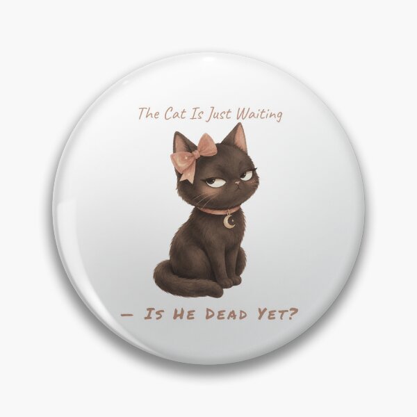 Item preview, Is He Dead Yet Cat — Funny Witchy Black Cat Dark Humor Sarcastic Gift designed and sold by SillentDesign.