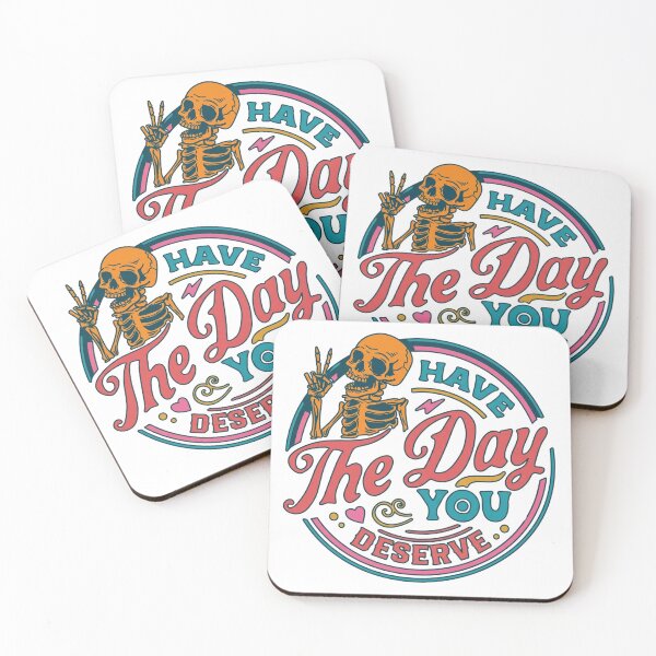 Item preview, Have The Day You Deserve designed and sold by sahbender.