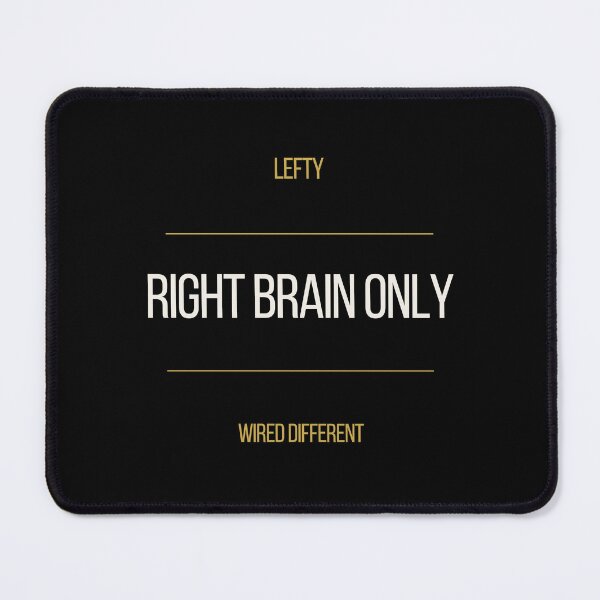 Item preview, Lefty Right Brain Only Wired Different Tee designed and sold by ProdlyTees.