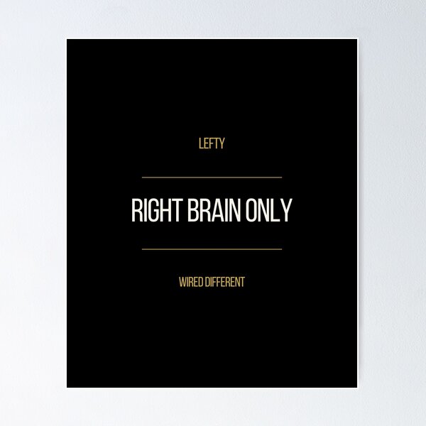 Item preview, Lefty Right Brain Only Wired Different Tee designed and sold by ProdlyTees.