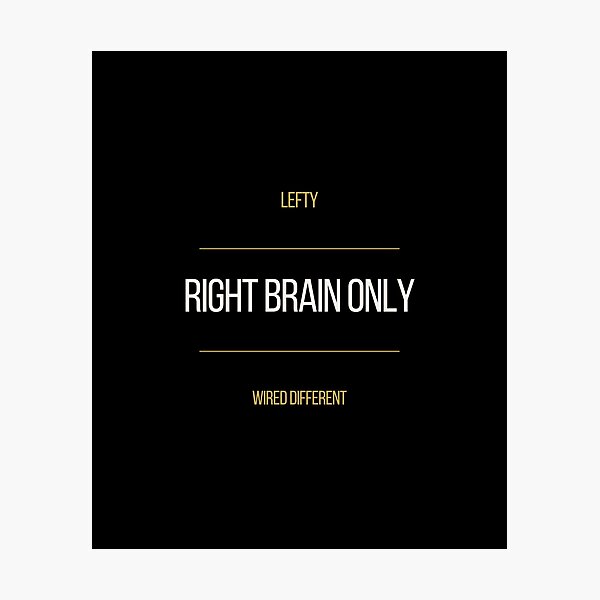 Item preview, Lefty Right Brain Only Wired Different Tee designed and sold by ProdlyTees.