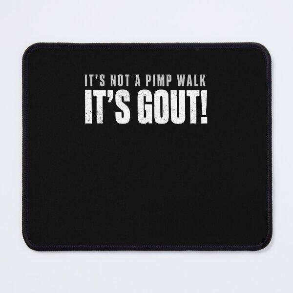 Item preview, It's Not A Pimp Walk It's Gout Funny Old Man Medical Humor designed and sold by Jackstudioo.