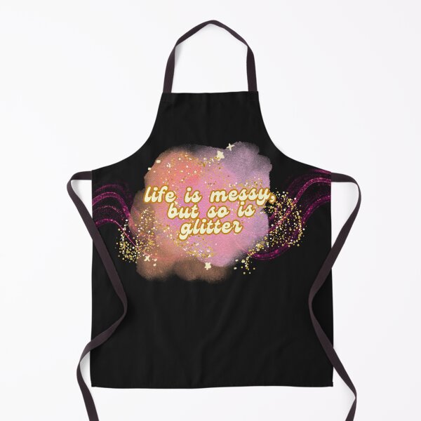 Item preview, Life Is Messy But So Is Glitter - Optimistic Saying designed and sold by karolina lindy.