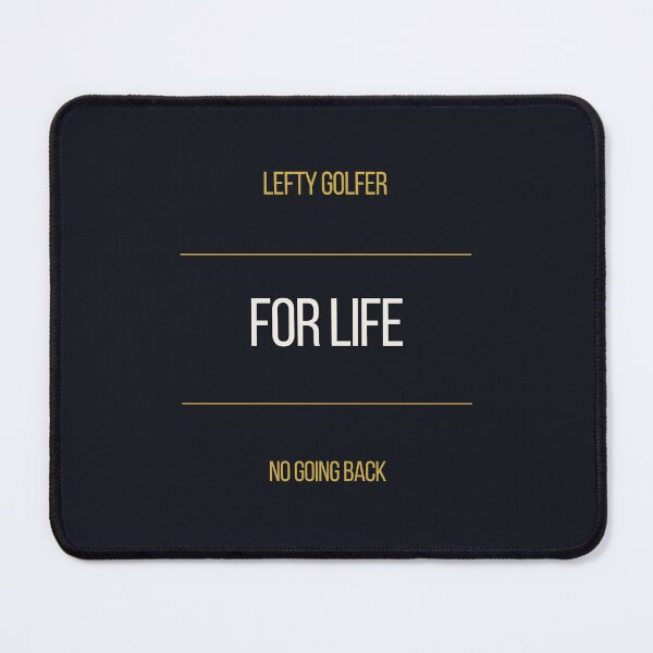 Item preview, Lefty Golfer For Life No Going Back Tee designed and sold by ProdlyTees.