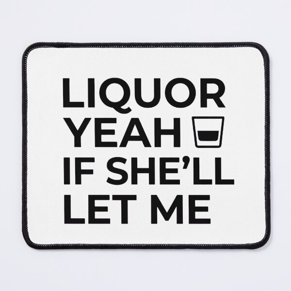 Item preview, Bold Typography Liquor If She'll Let Me designed and sold by ClothesatMatt.