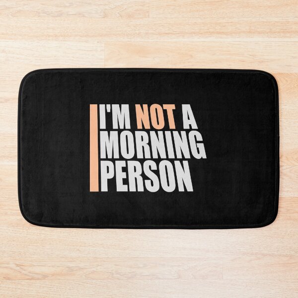 Item preview, I'm Not A Morning Person Funny Relatable Tired Quote designed and sold by shirt-o-mat.