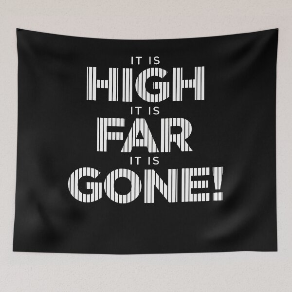 Item preview, It Is High It Is Far It Is Gone designed and sold by Jackstudioo.