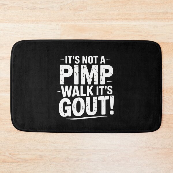 Item preview, It's Not A Pimp Walk It's Gout Funny Old Man Medical Humor designed and sold by Jackstudioo.