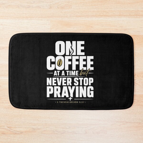 Item preview, One Coffee at a Time Christian Shirt – Never Stop Praying Faith Coffee Lover Tee designed and sold by ArtsBorn2Create.