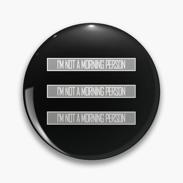 Item preview, I'm Not A Morning Person Funny Relatable Tired Quote designed and sold by shirt-o-mat.