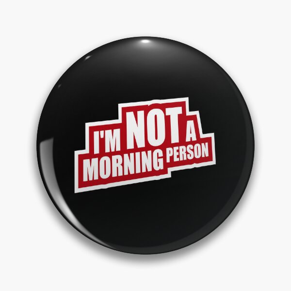 Item preview, I'm Not A Morning Person Funny Relatable Tired Quote designed and sold by shirt-o-mat.