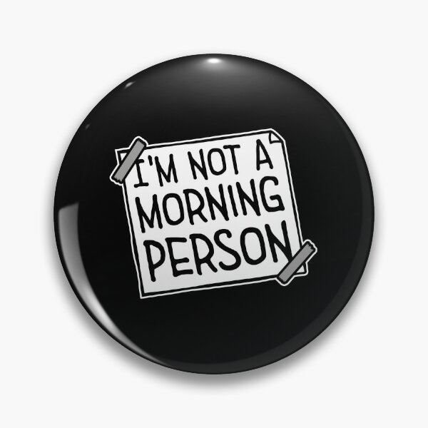 Item preview, I'm Not A Morning Person Funny Relatable Tired Quote designed and sold by shirt-o-mat.