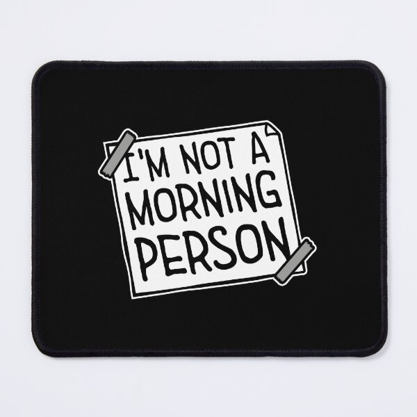 Item preview, I'm Not A Morning Person Funny Relatable Tired Quote designed and sold by shirt-o-mat.