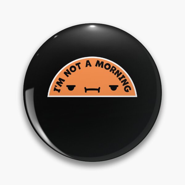 Item preview, I'm Not A Morning Person Funny Relatable Tired Quote designed and sold by shirt-o-mat.