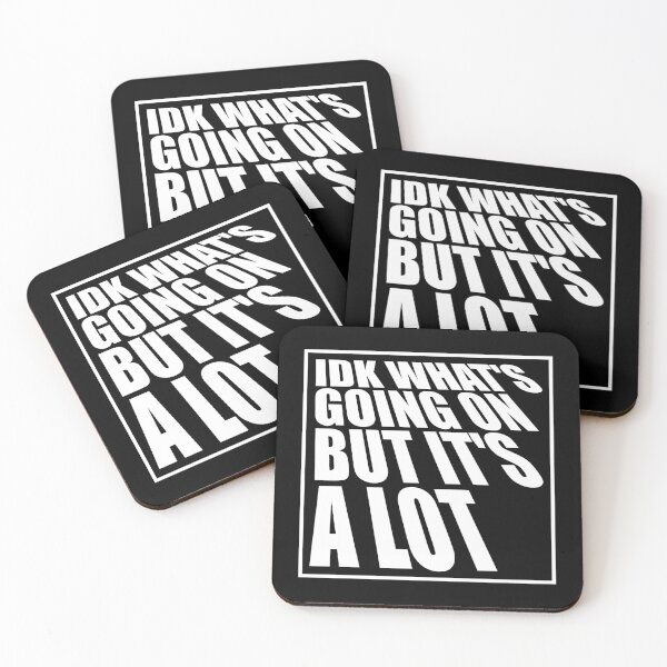 Item preview, Idk What's Going On But It's A Lot Funny Relatable Quote designed and sold by shirt-o-mat.