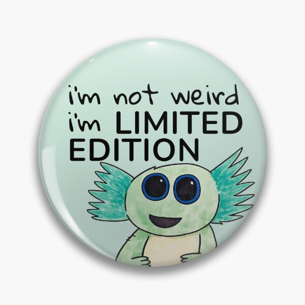 Item preview, I'm Not Weird I'm Limited Edition Confidence Quote designed and sold by SoftBeing.