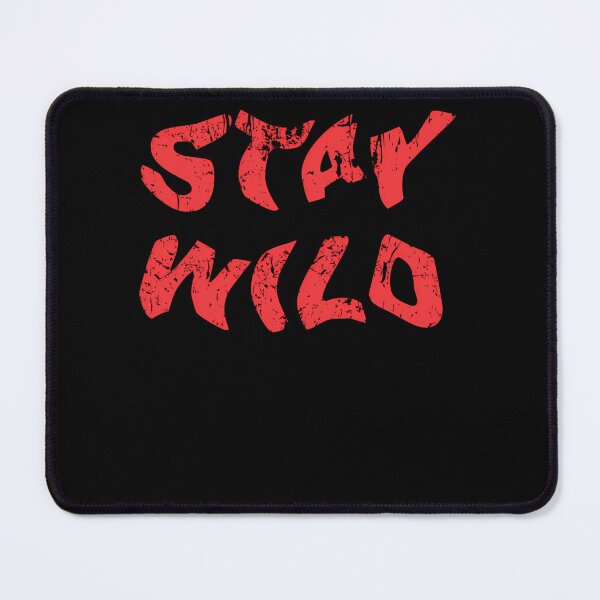 Item preview, Stay Wild, never change, rock chick, rock god - red print designed and sold by storx.