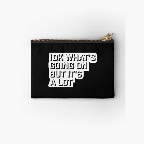Item preview, Idk What's Going On But It's A Lot Funny Relatable Quote designed and sold by shirt-o-mat.