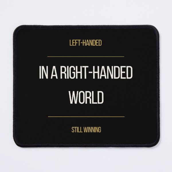 Item preview, Left-Handed In A Right-Handed World Still Winning Tee designed and sold by ProdlyTees.