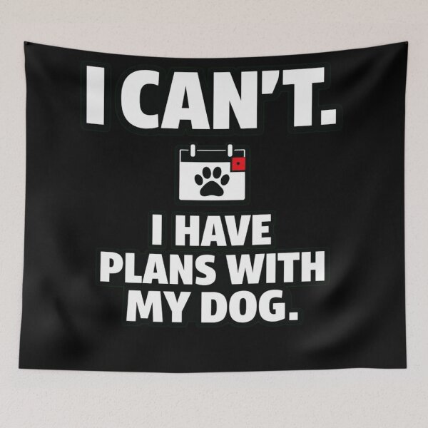Item preview, I Can’t I Have Plans With My Dog Funny Dog Lover Shirt Pet Humor Design designed and sold by Timeless Junction.