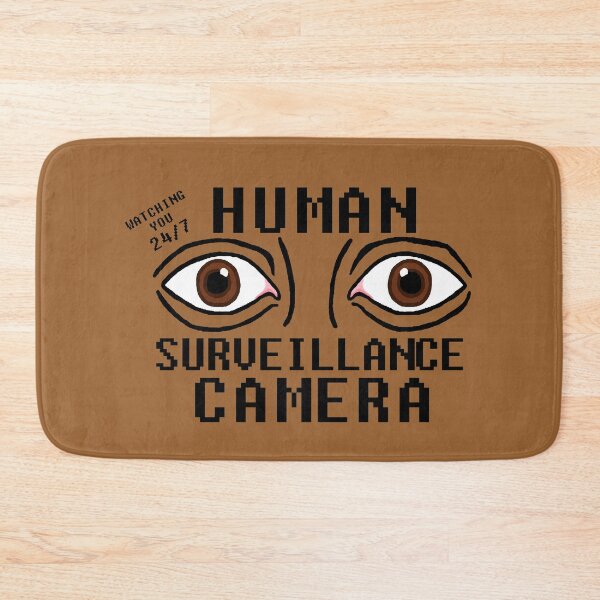 Item preview, Human Surveillance Camera Dry Humor designed and sold by CDPrintsDesigns.
