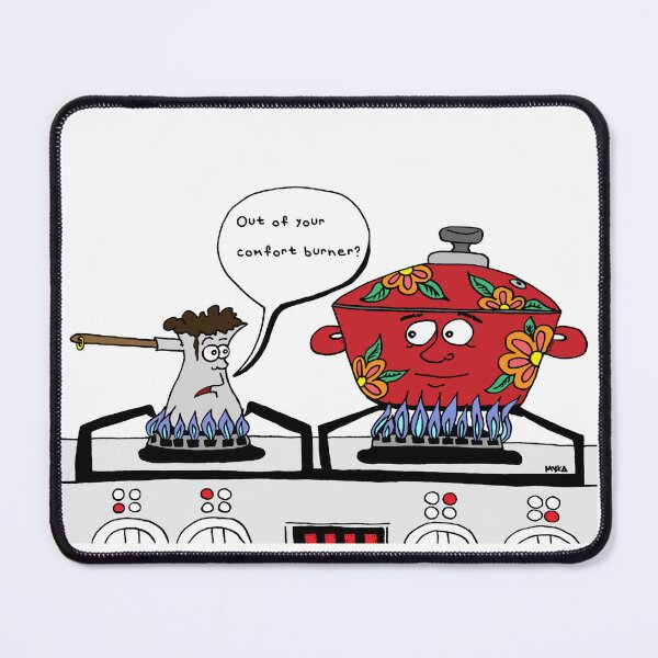 Item preview, Funny Kitchen Pun – Out of Your Comfort Burner? designed and sold by MyxaART.