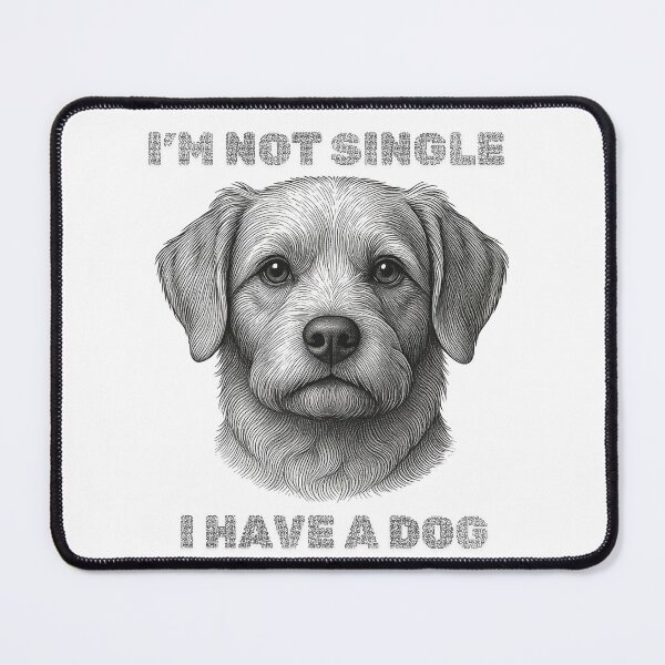 Item preview, I'm not single I have a dog designed and sold by KiwiTrendPrints.