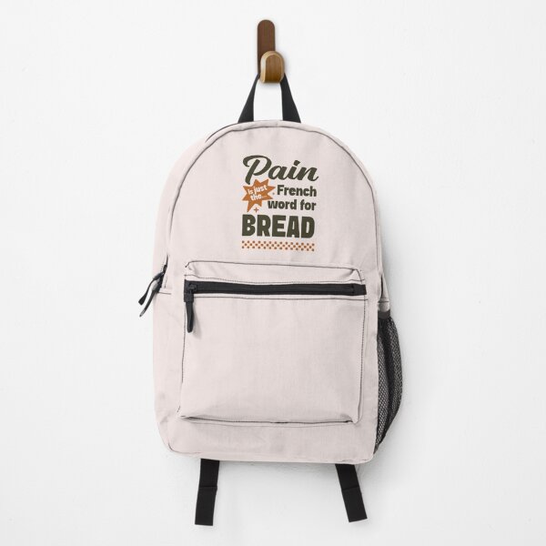 Item preview, Pain is just French for bread | Funny existential foodie thought designed and sold by MamSelle.