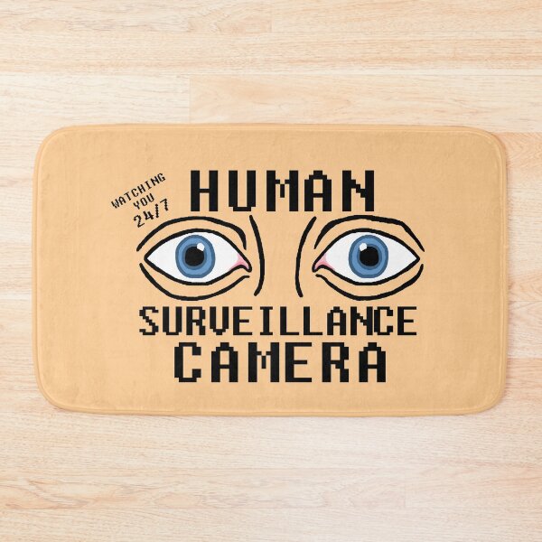 Item preview, Human Surveillance Camera Dry Humor designed and sold by CDPrintsDesigns.