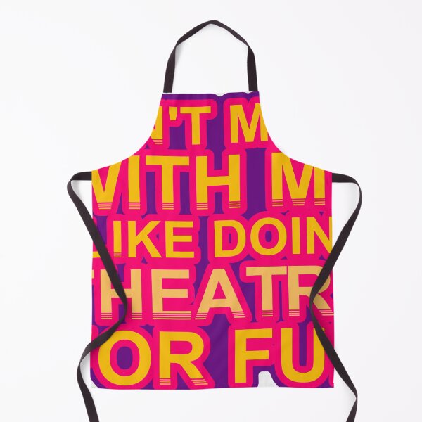 Item preview, Don'T Mess With I Like Doing Theatre For Fun designed and sold by TheIconSmith.