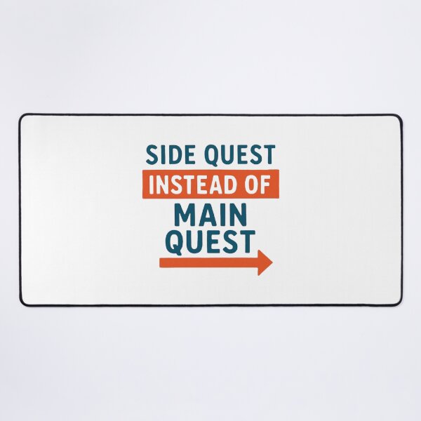 Item preview, Side Quest Instead of Main Quest designed and sold by PeterskyDesign.