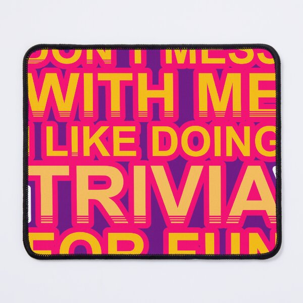 Item preview, Don'T Mess With I Like Doing Trivia For Fun designed and sold by TheIconSmith.