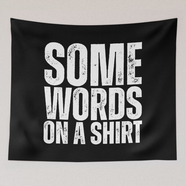 Item preview, Some Words on a Shirt – Funny Minimalist Irony designed and sold by Dondonmart.
