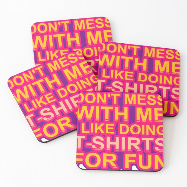 Item preview, Don'T Mess With I Like Doing T Shirts For Fun designed and sold by TheIconSmith.