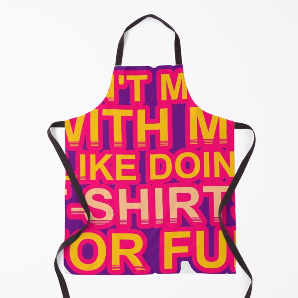 Item preview, Don'T Mess With I Like Doing T Shirts For Fun designed and sold by TheIconSmith.