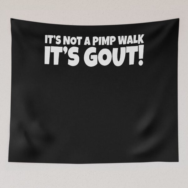 Item preview, It's Not A Pimp Walk It's Gout Funny Old Man Medical Humor designed and sold by Jackstudioo.