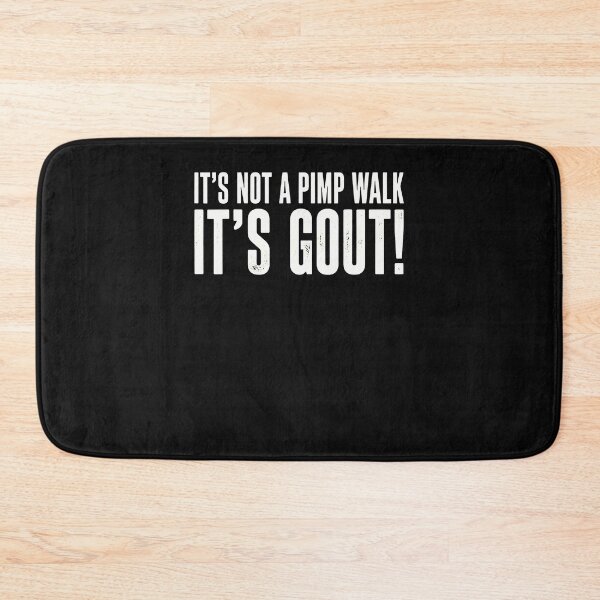 Item preview, It's Not A Pimp Walk It's Gout Funny Old Man Medical Humor designed and sold by Jackstudioo.