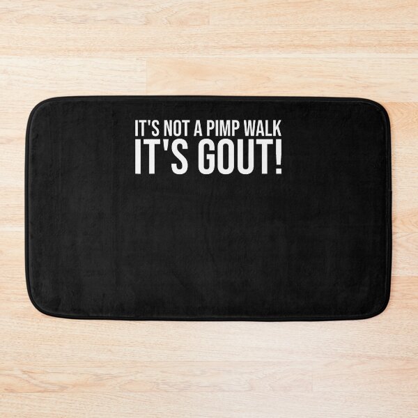Item preview, It's Not A Pimp Walk It's Gout Funny Old Man Medical Humor designed and sold by Jackstudioo.