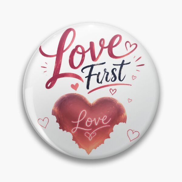 Item preview, Love First – Romantic Quote Design for Couples designed and sold by JagrDesigns.