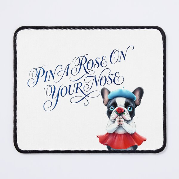 Item preview, Pin A Rose On Your Nose - Literal Lyric Frenchie designed and sold by ArtisticDesignsbyLinda.