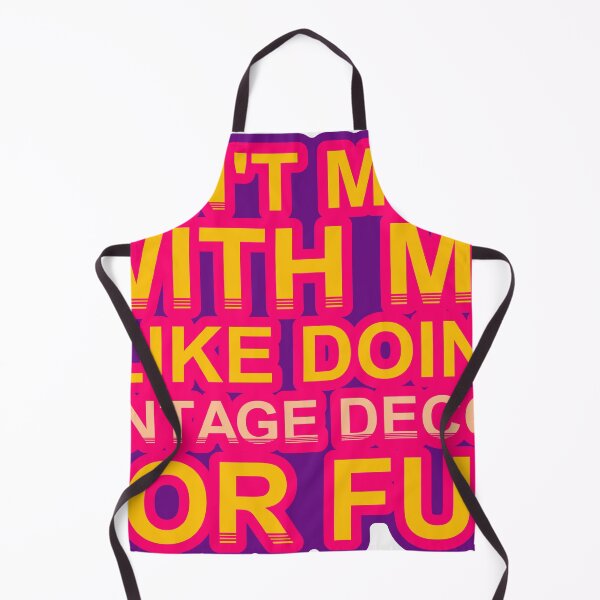 Item preview, Don'T Mess With I Like Doing Vintage Decor For Fun designed and sold by TheIconSmith.