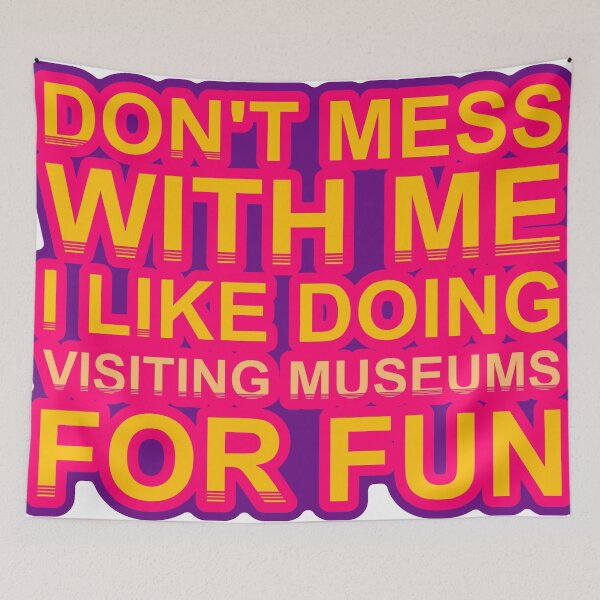 Item preview, Don'T Mess With I Like Doing Visiting Museums For Fun designed and sold by TheIconSmith.