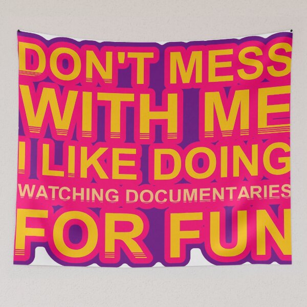 Item preview, Don'T Mess With I Like Doing Watching Documentaries For Fun designed and sold by TheIconSmith.
