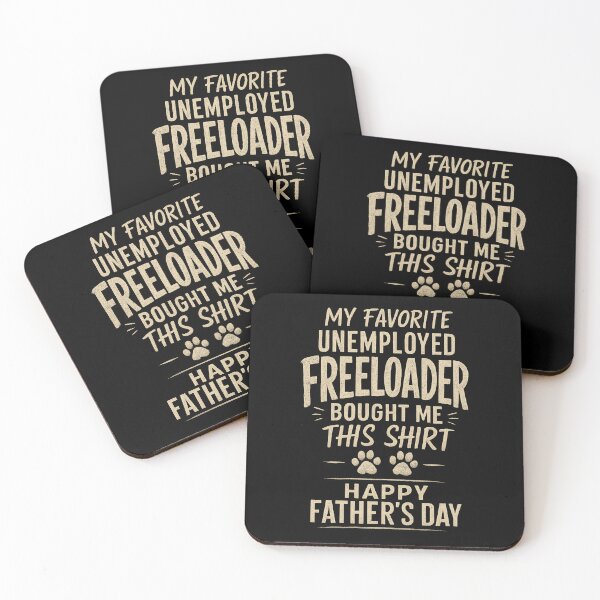 Item preview, My Favorite Unemployed Freeloader Bought me This happy fathers day designed and sold by Kladhadredo.