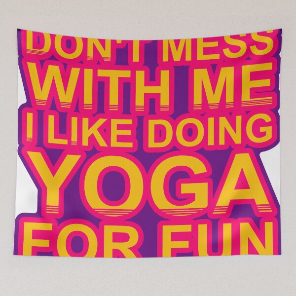 Item preview, Don'T Mess With I Like Doing Yoga For Fun designed and sold by TheIconSmith.